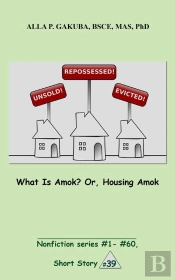 What Is Amok?  Or, Housing Amok.
