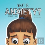 What Is Anxiety?