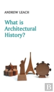 What Is Architectural History?