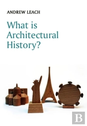 What Is Architectural History?