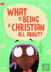 What Is Being A Christian All About?