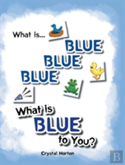 Bertrand.pt - What Is Blue Blue Blue-What Is Blue To You