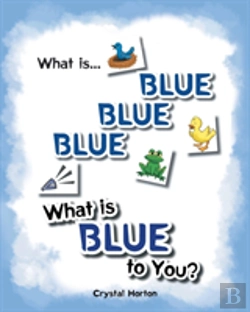Bertrand.pt - What Is Blue Blue Blue-What Is Blue To You