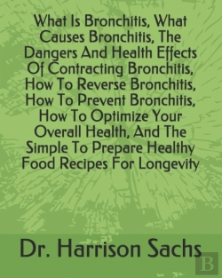 Bertrand.pt - What Is Bronchitis, What Causes Bronchitis, The Dangers And Health Effects Of Contracting Bronchitis, How To Reverse Bronchitis, How To Prevent Bronchitis, How To Optimize Your Overall Health, And The