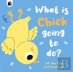 What Is Chick Going To Do?