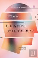 What Is Cognitive Psychology?