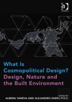 What Is Cosmopolitical Design? Design, Nature And The Built Environment