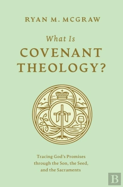 Bertrand.pt - What Is Covenant Theology?