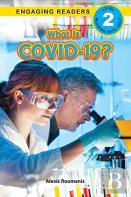 What Is Covid-19? (Engaging Readers, Level 2)
