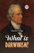 What Is Darwinism?
