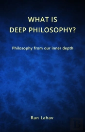 What Is Deep Philosophy?