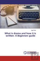 What Is Drama And How It Is Written