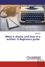 What Is Drama And How It Is Written