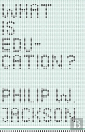 What Is Education?
