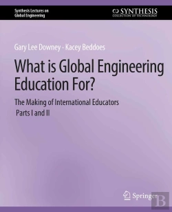 Bertrand.pt - What Is Global Engineering Education For? The Making Of International Educators, Part I & Ii