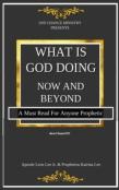 What Is God Doing Now And Beyond