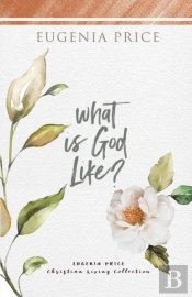 What Is God Like?