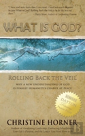 What Is God? Rolling Back The Veil