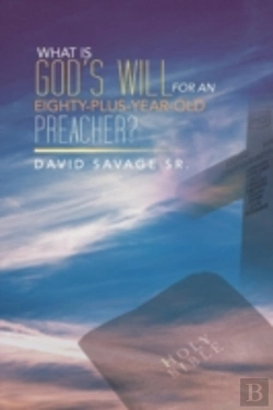 Bertrand.pt - What Is God'S Will For An Eighty-Plus-Year-Old Preacher?