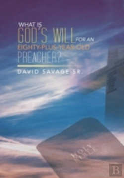Bertrand.pt - What Is God'S Will For An Eighty-Plus-Year-Old Preacher?