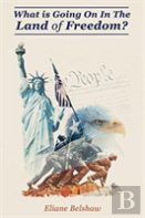 What Is Going On In The Land Of Freedom?