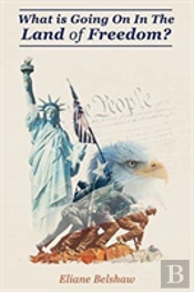 What Is Going On In The Land Of Freedom?