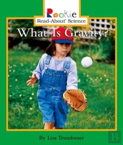 Bertrand.pt - What Is Gravity? (Rookie Read-About Science: Physical Science: Previous Editions)