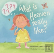 What Is Heaven Really Like