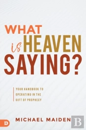What Is Heaven Saying?