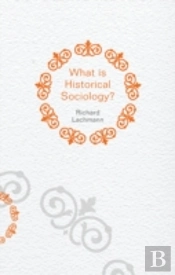 What Is Historical Sociology?