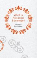 What Is Historical Sociology?