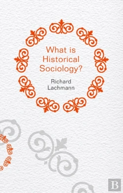 Bertrand.pt - What Is Historical Sociology?