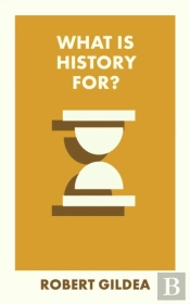 What Is History For?