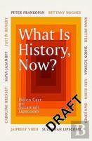 What Is History, Now?