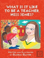 What Is It Like To Be A Teacher, Miss Jo