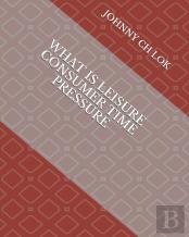 What Is Leisure Consumer Time Pressure