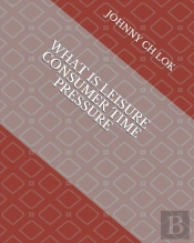What Is Leisure Consumer Time Pressure