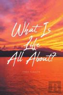 What Is Life All About?