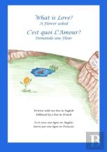 What Is Love? A Flower Asked Cest Quoi Lamour? Demanda Une Fleur