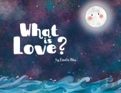 What Is Love?