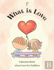 What Is Love?
