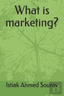 What Is Marketing?