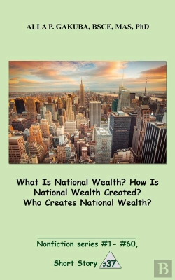 Bertrand.pt - What Is National Wealth? How Is National Wealth Created? Who Creates National Wealth?