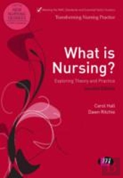 What Is Nursing? Exploring Theory And Practice
