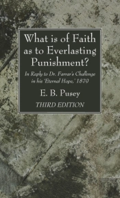 What Is Of Faith As To Everlasting Punishment?, Third Edition
