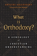 What Is Orthodoxy?
