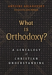 What Is Orthodoxy?