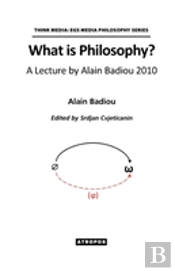 What Is Philosophy? A Lecture By Alain Badiou 2010