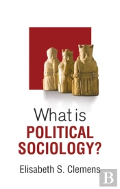 What Is Political Sociology?