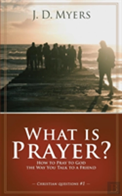 Bertrand.pt - What Is Prayer?